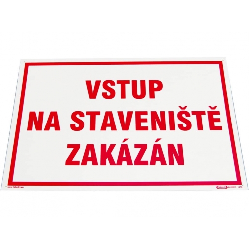 Tabuľka "Vstup na stavenisko zakázaný"